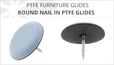 ROUND PTFE NAIL IN FURNITURE GLIDES